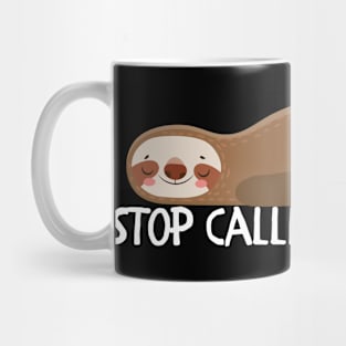 Stop calling me lazy Mug